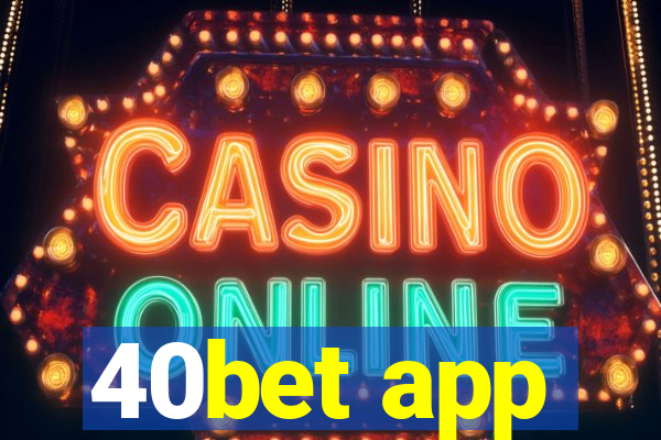 40bet app